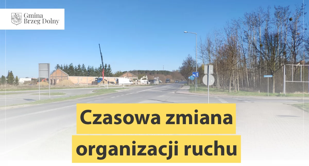 Brzeg Dolny: Czasowa zmiana organizacji ruchu na ul. Dębowej i Wierzbowej
