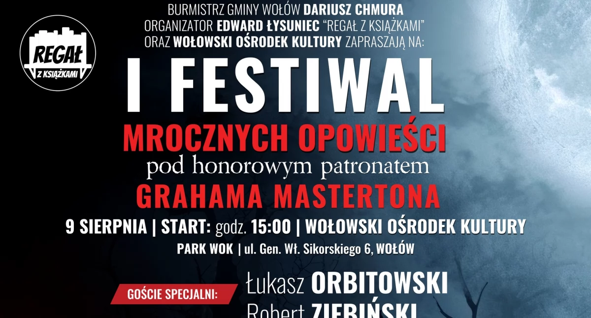 Prawdziwa uczta dla fanów grozy – I Festiwal Mrocznych Opowieści w Wołowie już 9 sierpnia