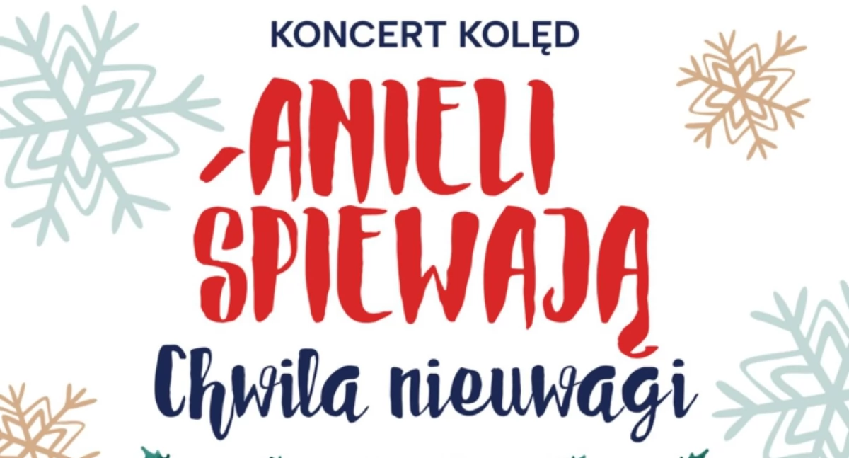 „Anieli śpiewają – chwila nieuwagi”. Koncert kolęd w Wołowie