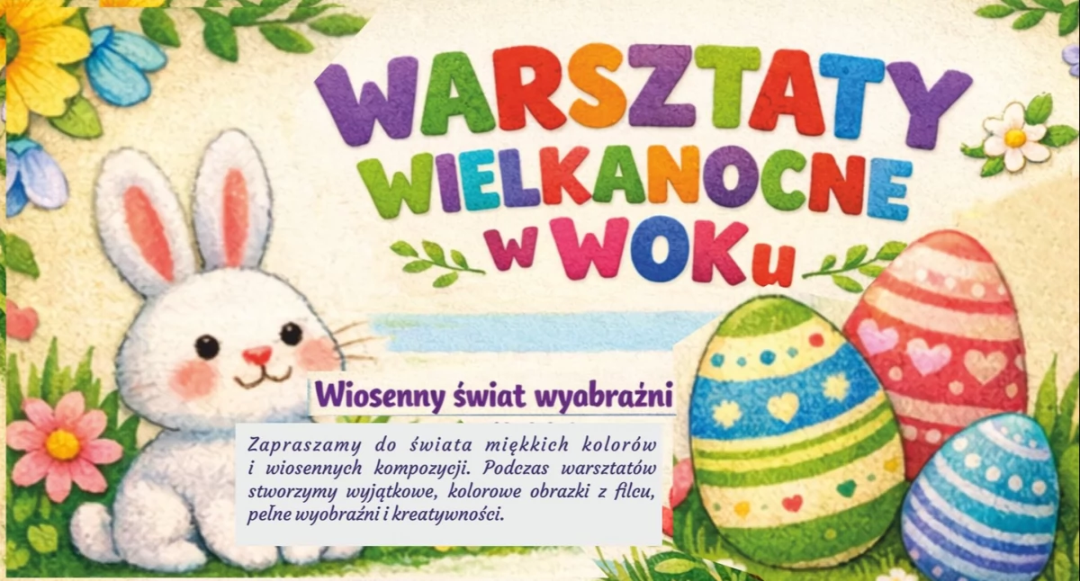 Wielkanocna kreatywność w Wołowie. WOK zaprasza dzieci na wyjątkowe warsztaty