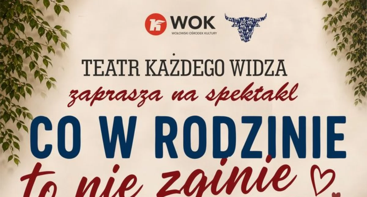 „Co w rodzinie to nie zginie”. Wołowski Ośrodek Kultury zaprasza na wyjątkowy spektakl