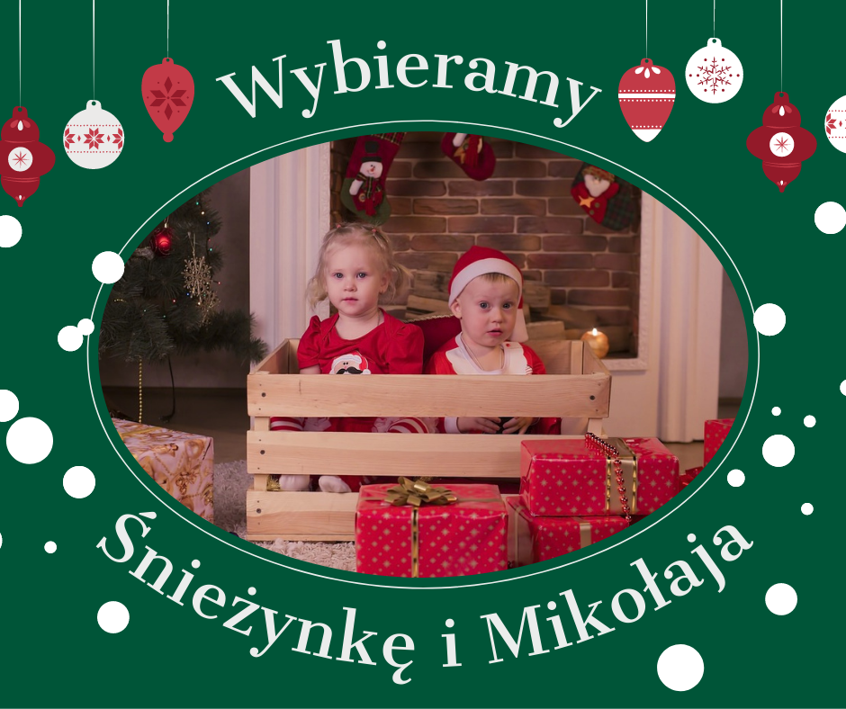 Wybieramy Śnieżynkę i Mikołaja 2021 roku!