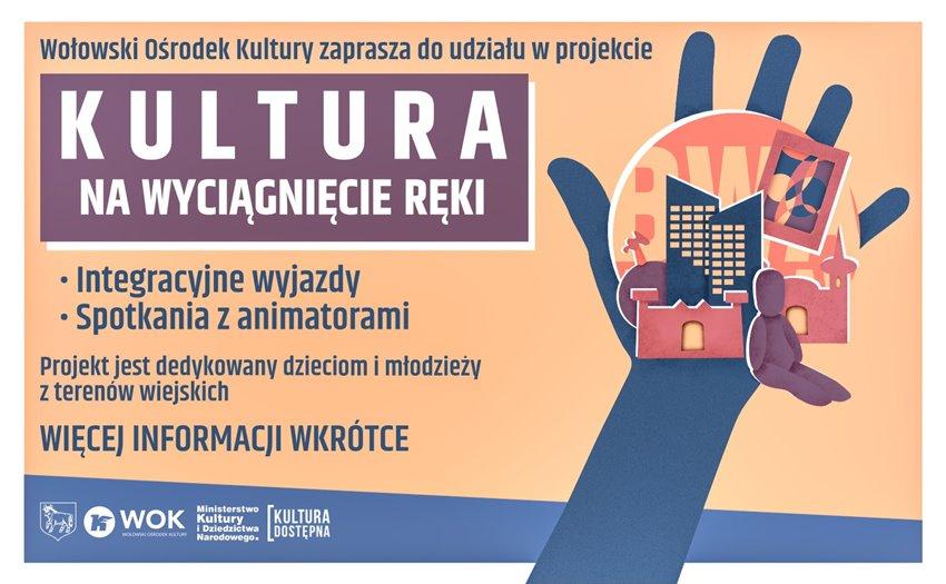 Kultura na wyciągnięcie ręki. Projekt dla dzieci i młodzieży z terenów wiejskich