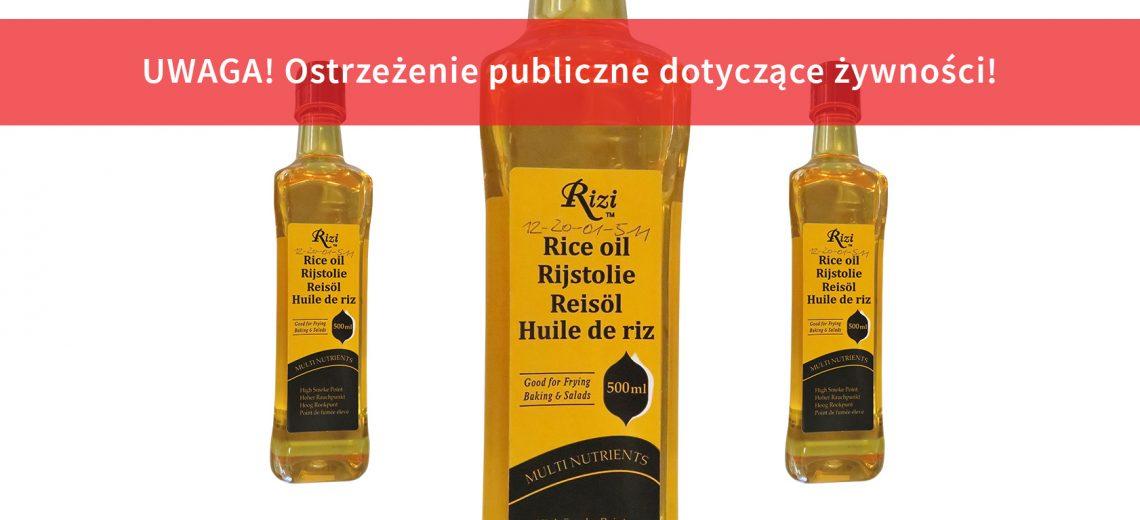 Olej z ryżu wycofany ze sprzedaży. Uważaj na ten produkt!
