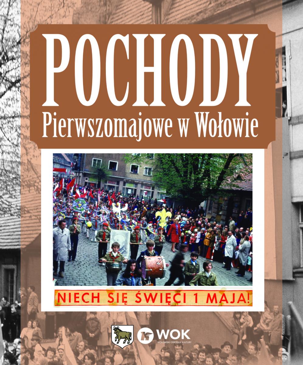 Pochody Pierwszomajowe w Wołowie - galeria