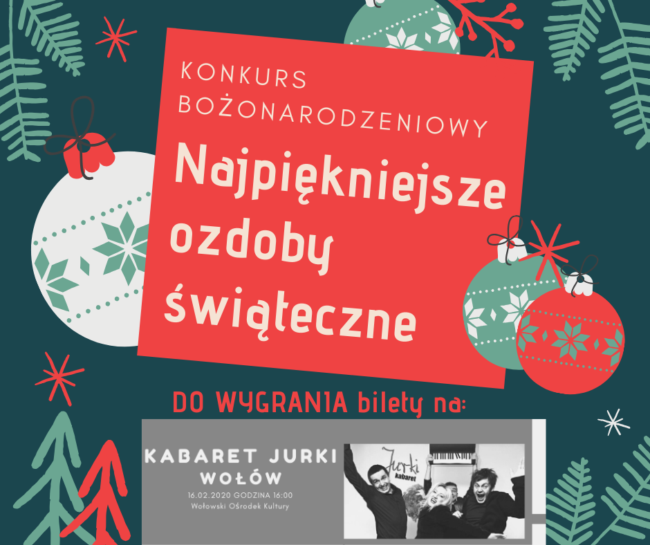 Pochwal się swoimi ozdobami świątecznymi i wygraj bilety na kabaret Jurki!