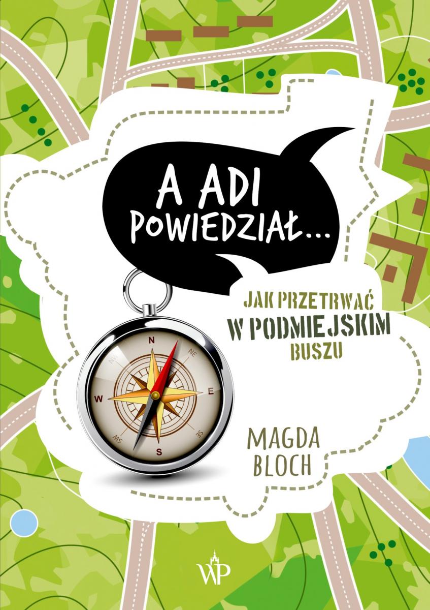 Jak łazić po krzakach i przetrwać w lesie - rozmowa z Magdą Bloch