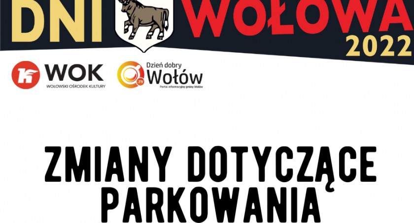 Dni Wołowa 2022. W życie wchodzą zmiany związane z parkowaniem
