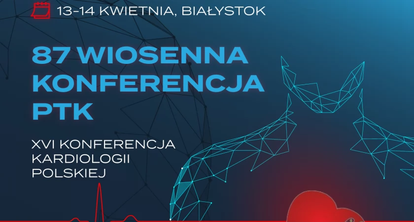 O przyszłości i rozwoju kardiologii – konferencja Polskiego Towarzystwa Kardiologicznego 13-14 kwietnia w Białymstoku