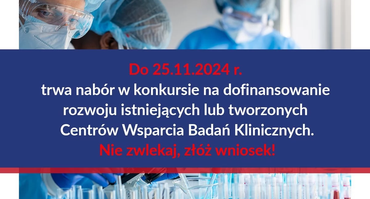 MZ ogłasza nabór w konkursie na dofinansowanie Centrów Wsparcia Badań Klinicznych. Za realizację konkursu w całości odpowiada ABM