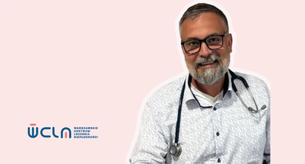Rozmowa z andrologiem i endokrynologiem dr Maciejem Kędzierskim z Warszawskiego Centrum Leczenia Niepłodności (WCLN) działającym w Warszawskim Szpitalu Południowym