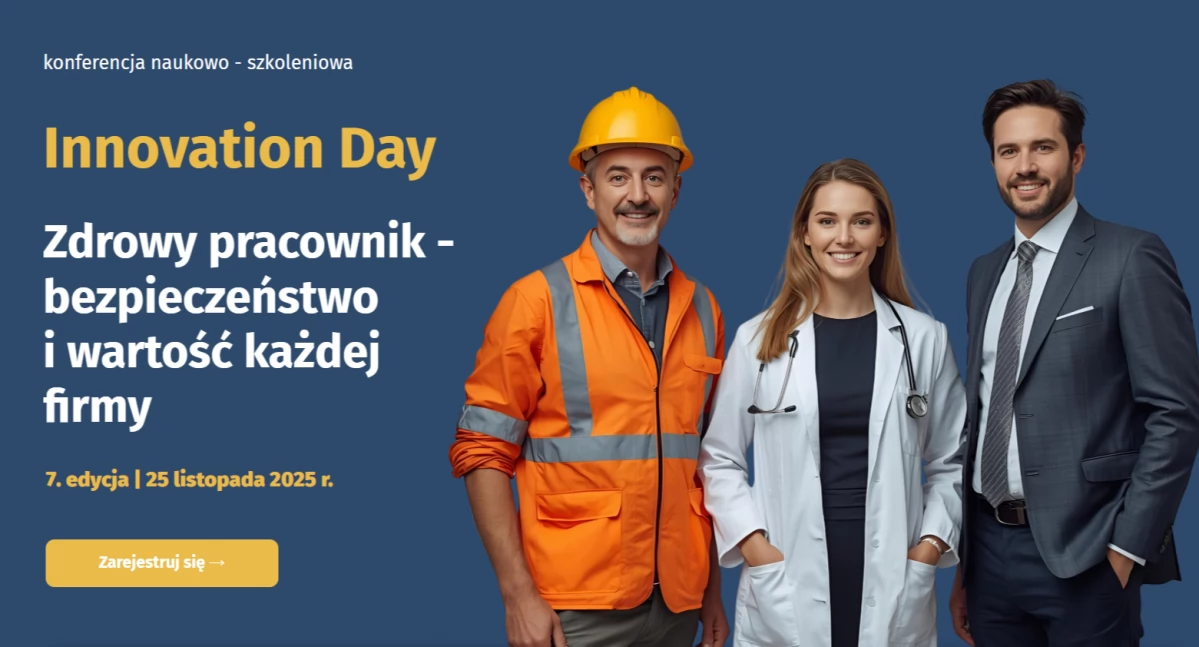 Innovation Day 2025: Zdrowy pracownik – bezpieczeństwo i wartość każdej firmy