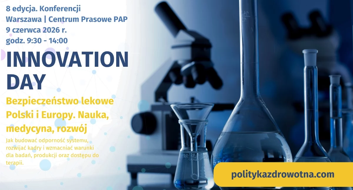 Innovation Day 2026: bezpieczeństwo lekowe Polski i Europy w centrum debaty o odporności państwa