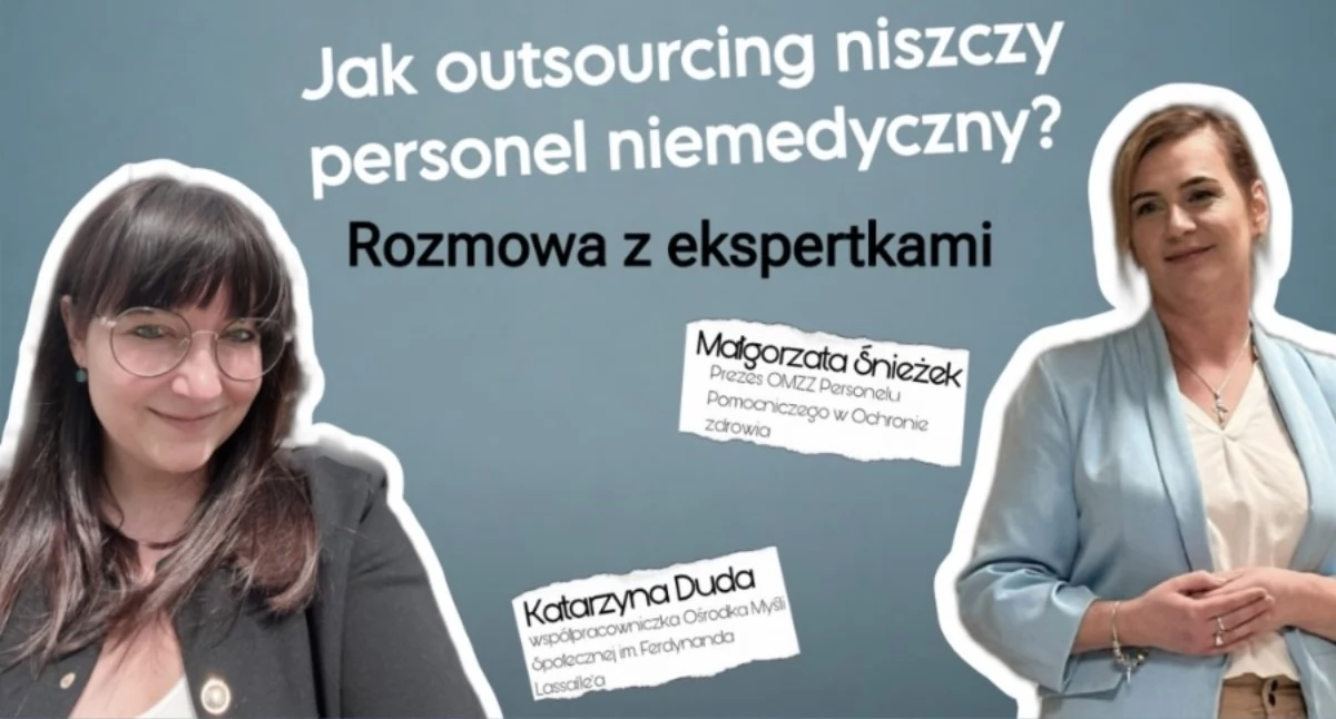 „Outsourcing nigdy nie jest tylko zmianą organizacyjną – to uderzenie w poczucie wartości ludzi, którzy od dekad służą pacjentom.” 