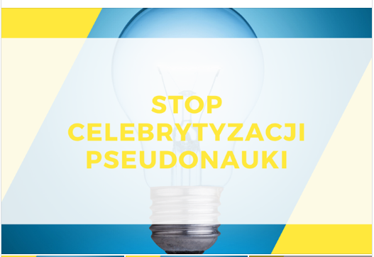 Stop celebrytyzacji pseudonauki - wspólna akcja 20 organizacji