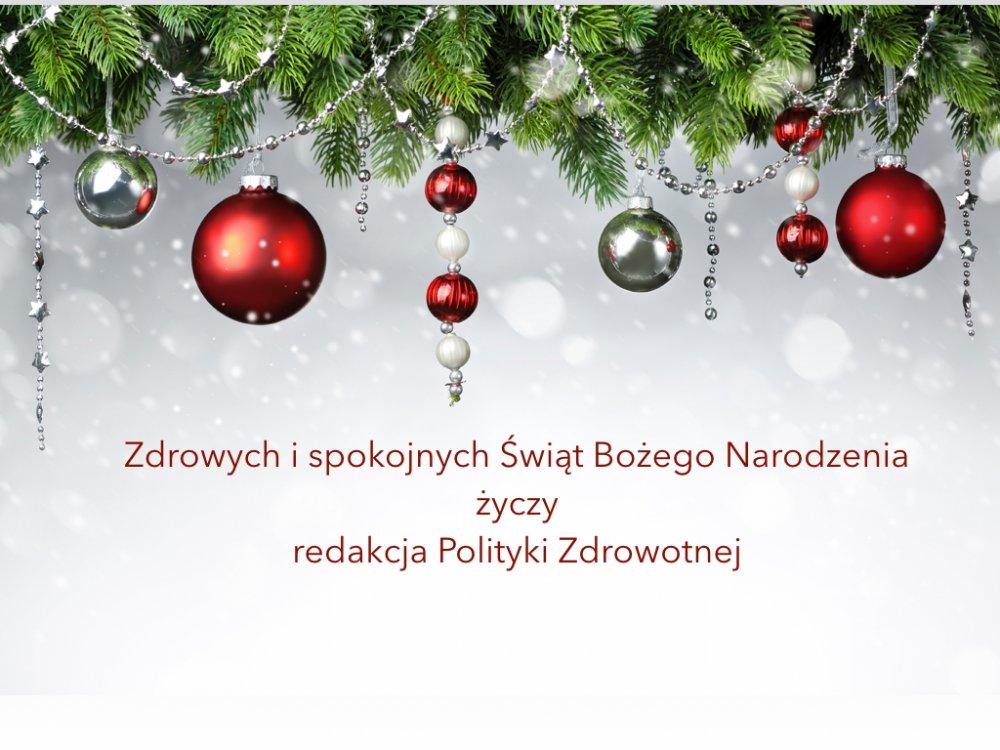 Redakcja Polityki Zdrowotnej życzy Wam Wesołych Świąt