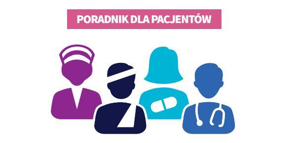 Powstał podradnik dla pacjentów jak się poruszać w systemie