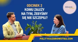 Komu zależy na tym, żebyśmy się nie szczepili?