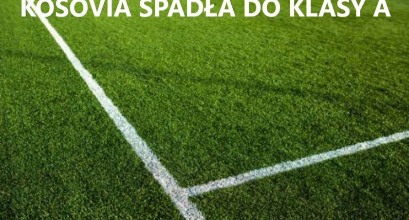 Kosovia spadła do siedleckiej klasy A