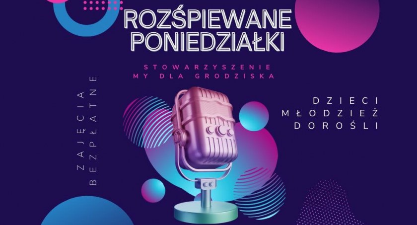 Zaproszenie na rozśpiewane poniedziałki do Grodziska