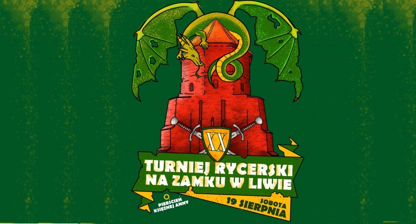 Przed nami XX Turniej Rycerski na Zamku w Liwie