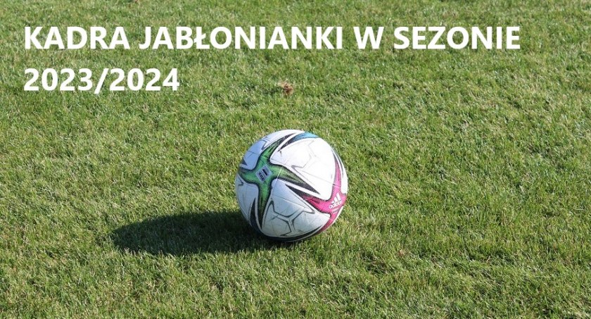 Kadra Jabłonianki na sezon 2023/2024