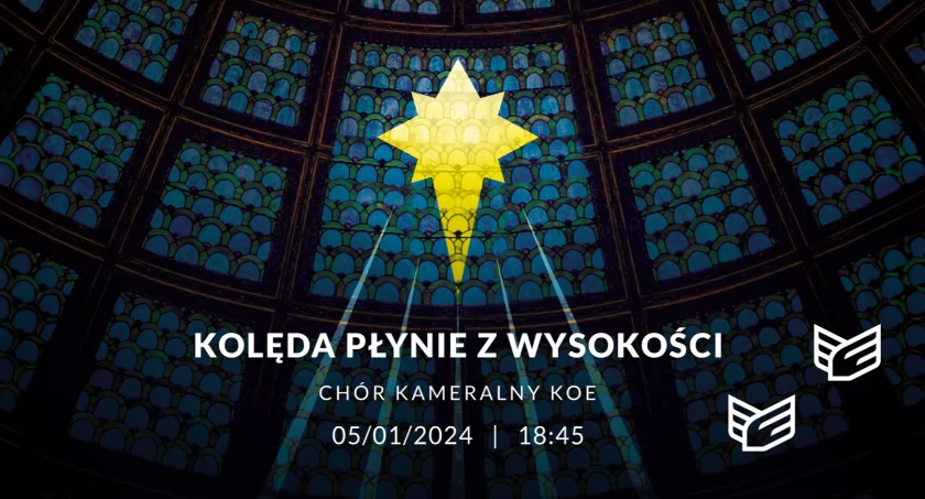 Koncert Chóru Kameralnego KOE: „Kolęda płynie z wysokości”