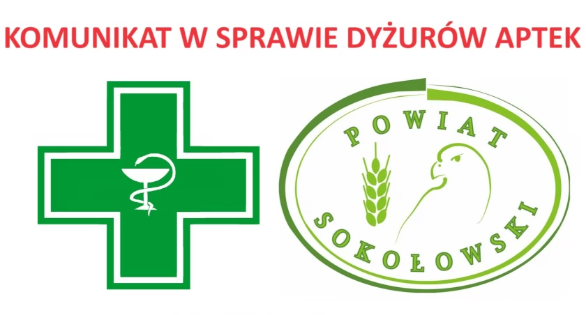Komunikat Zarządu Powiatu Sokołowskiego w sprawie organizacji pełnienia dyżurów przez apteki ogólnodostępne z terenu Powiatu Sokołowskiego