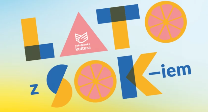 Sokołowski Ośrodek Kultury zaprasza: Lato z SOK-iem cz.2