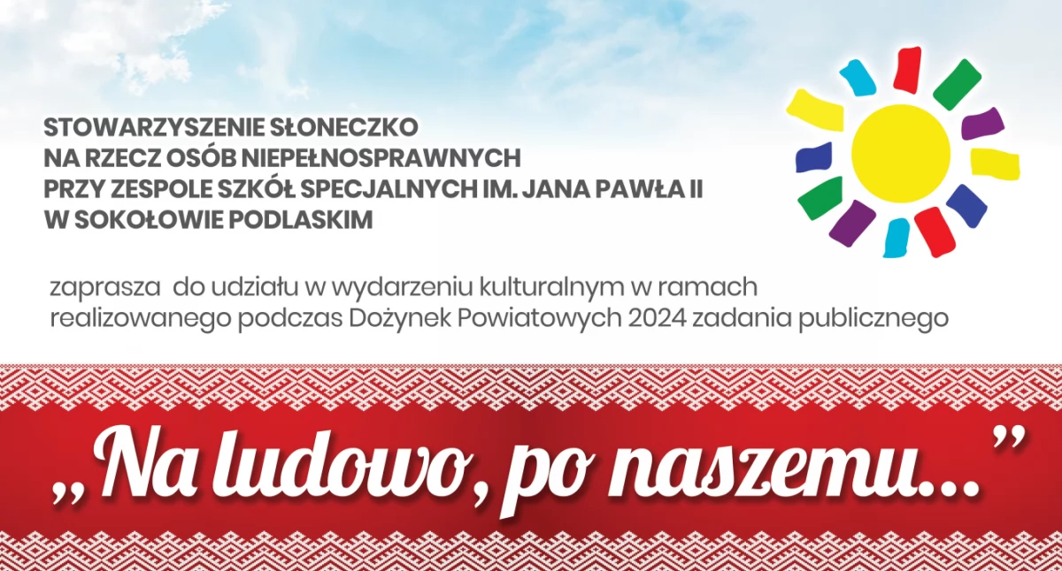 „Na ludowo, po naszemu…” podczas Dożynek Powiatowych