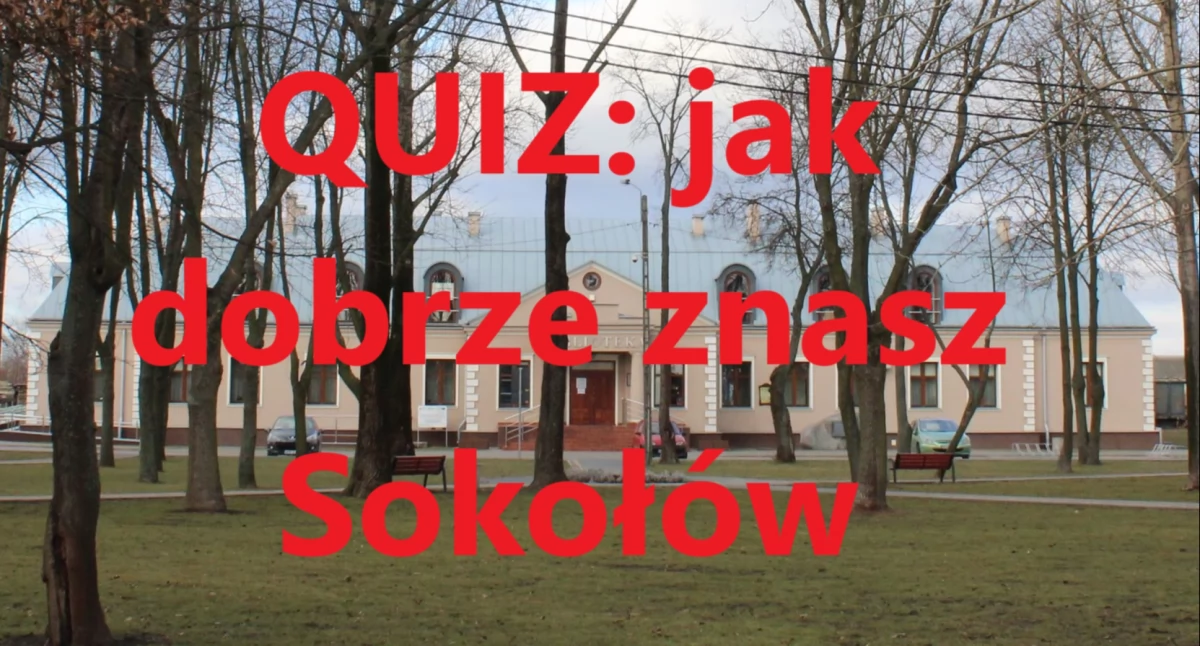 Mamy quiz dla Czytelników Życia Sokołowa