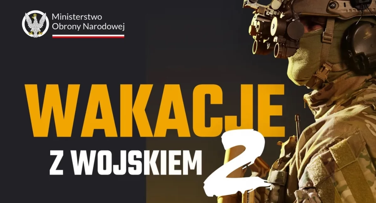 „Wakacje z wojskiem 2” – zarób blisko 6 tys. zł i przeżyj wyjątkową przygodę!