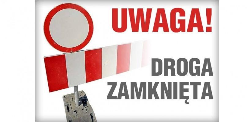 Od dziś tą drogą kierowcy nie przejadą