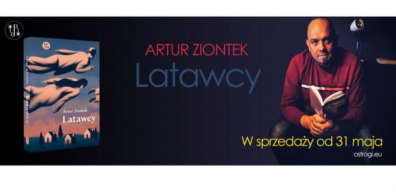 Artur Ziontek wydał swoją pierwszą powieść. Zapraszamy na promocję!