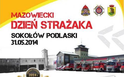 Wojewódzkie obchody Dnia Strażaka 31 maja w Sokołowie Podlaskim