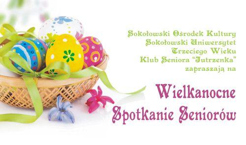 Wielkanocne spotkanie seniorów
