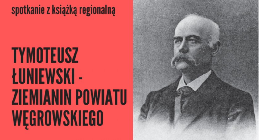 W Domu Gdańskim w Węgrowie o Tymoteuszu Łuniewskim