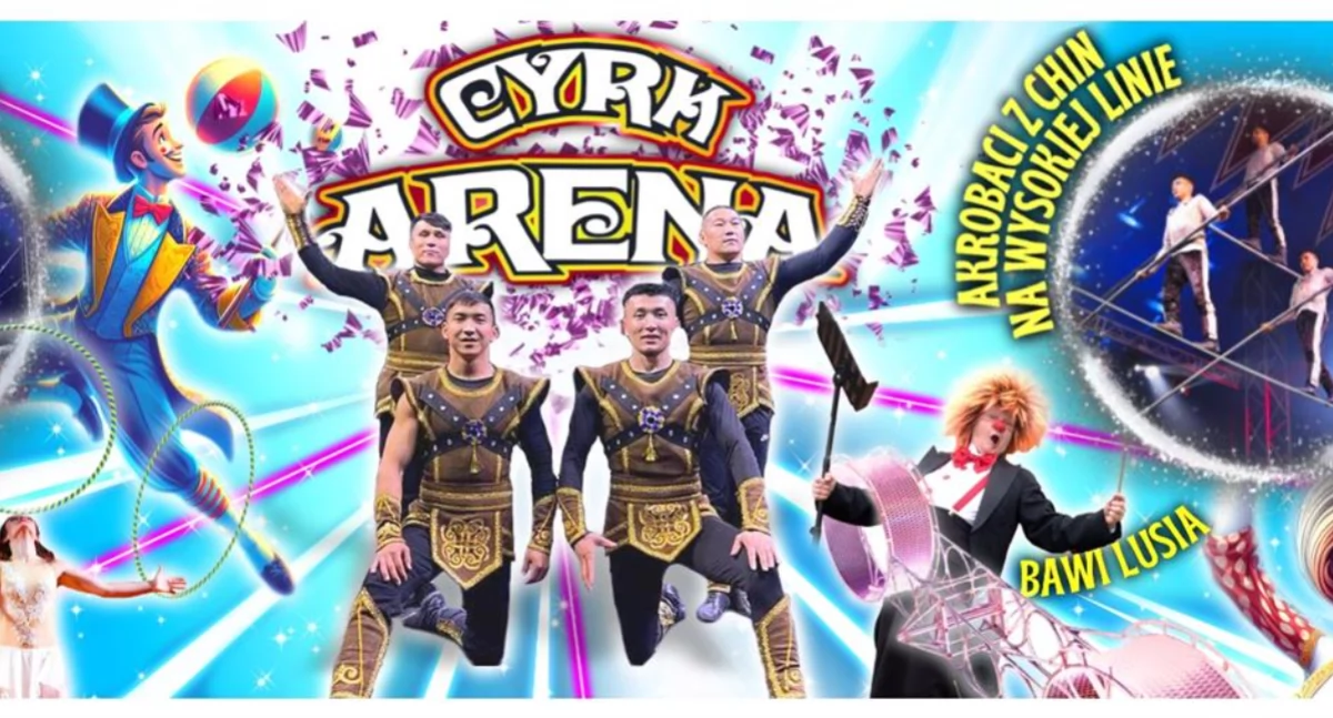 Cyrk Arena w Bartoszycach. Zapraszamy!