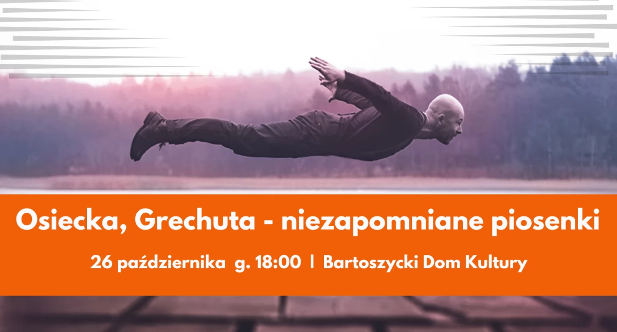 Osiecka i Grechuta w Bartoszycach