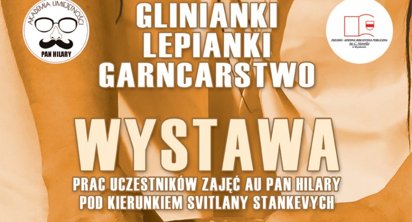  Glinianki, lepianki, garncarstwo. Pierwsza wystawa prac uczestników zajęć