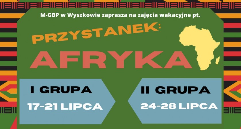 Przystanek Afryka. Wakacyjne zajęcia dla dzieci 
