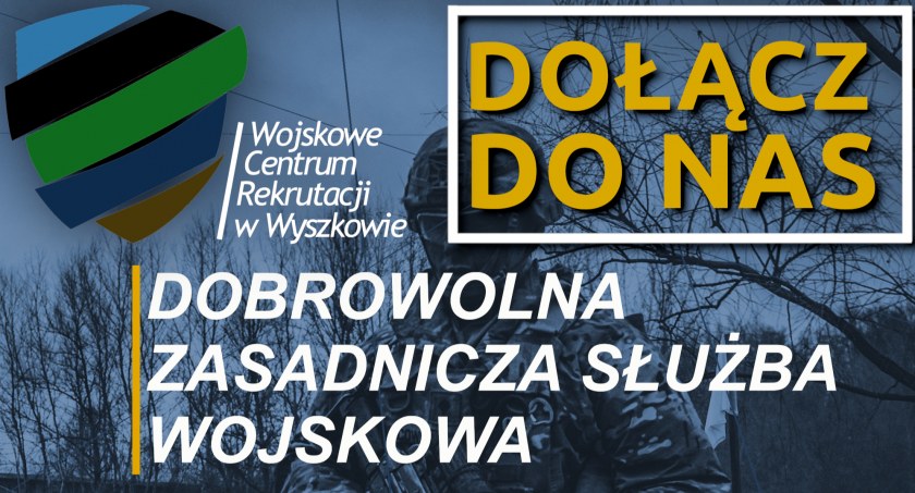 Wojskowe Centrum Rekrutacji zaprasza: DOŁĄCZ DO NAS