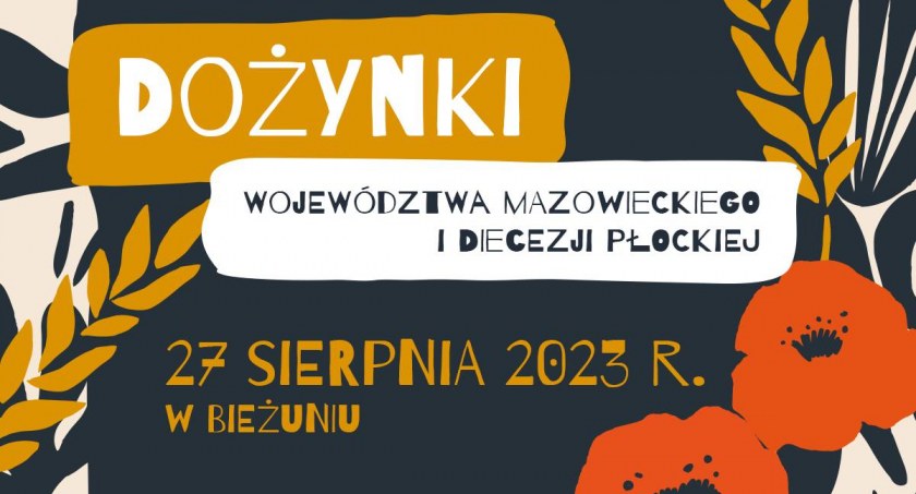 Już w niedzielę w Bieżuniu Dożynki Województwa Mazowieckiego