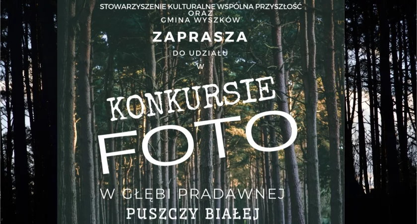 Konkurs FOTO. Dla tych, którzy kochają piękno naszej puszczańskiej krainy