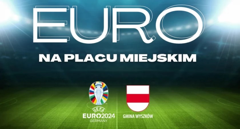 Euro 2024: W Wyszkowie powstanie strefa kibica 