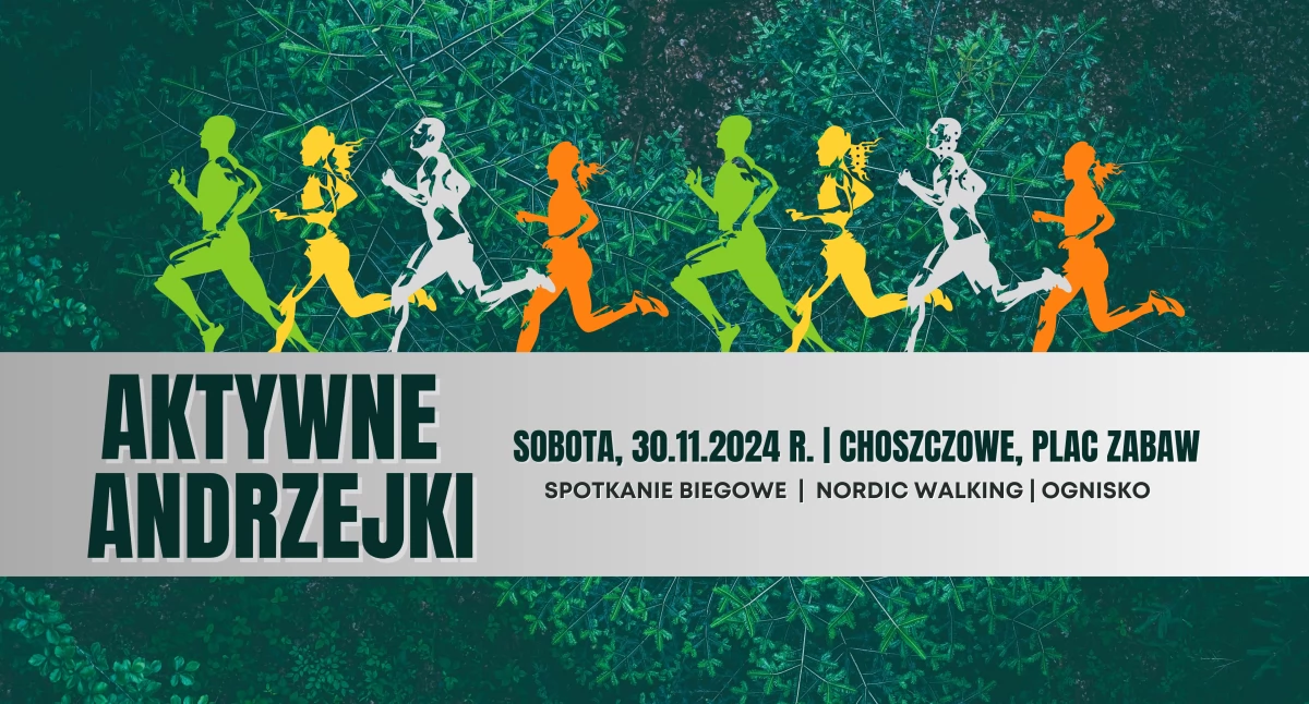 Aktywne Andrzejki. Organizatorzy: Biegniemy, maszerujemy, integrujemy się!