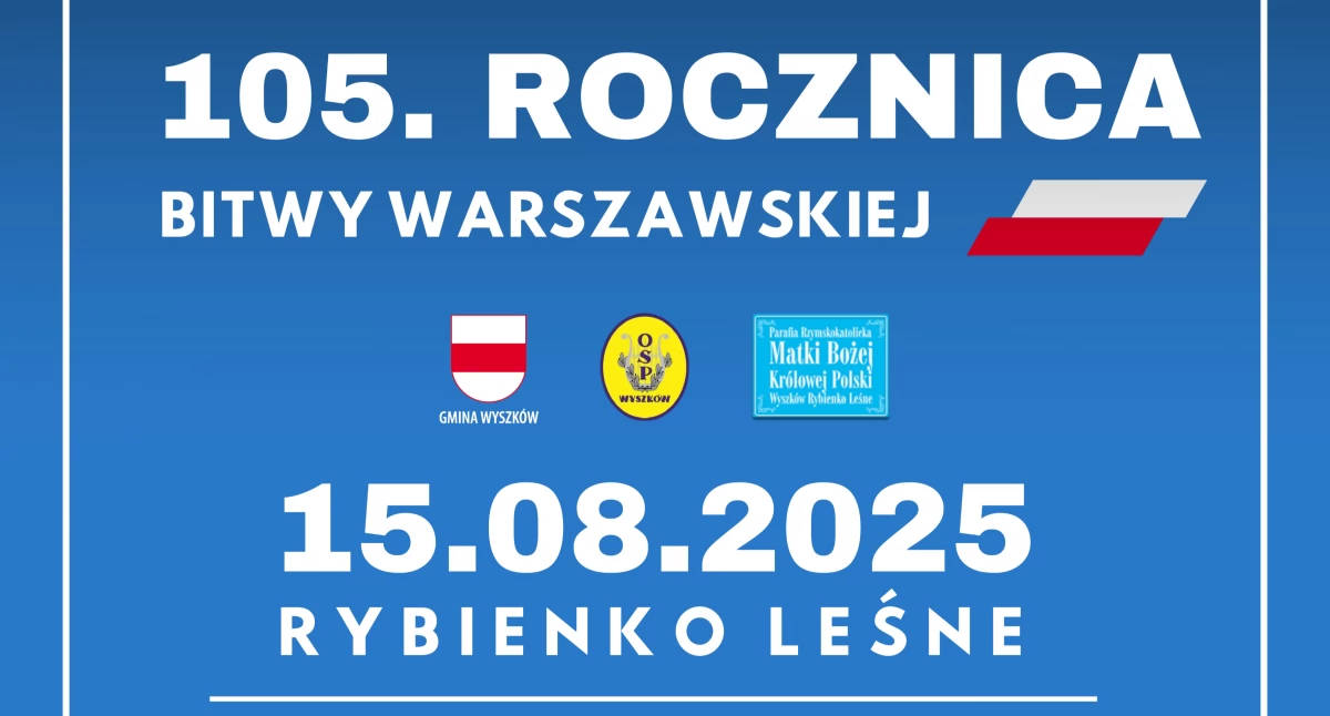 105. rocznica Bitwy Warszawskiej. Gmina Wyszków zaprasza: Niech wspólna modlitwa i pamięć o historii będą wyrazem naszej jedności