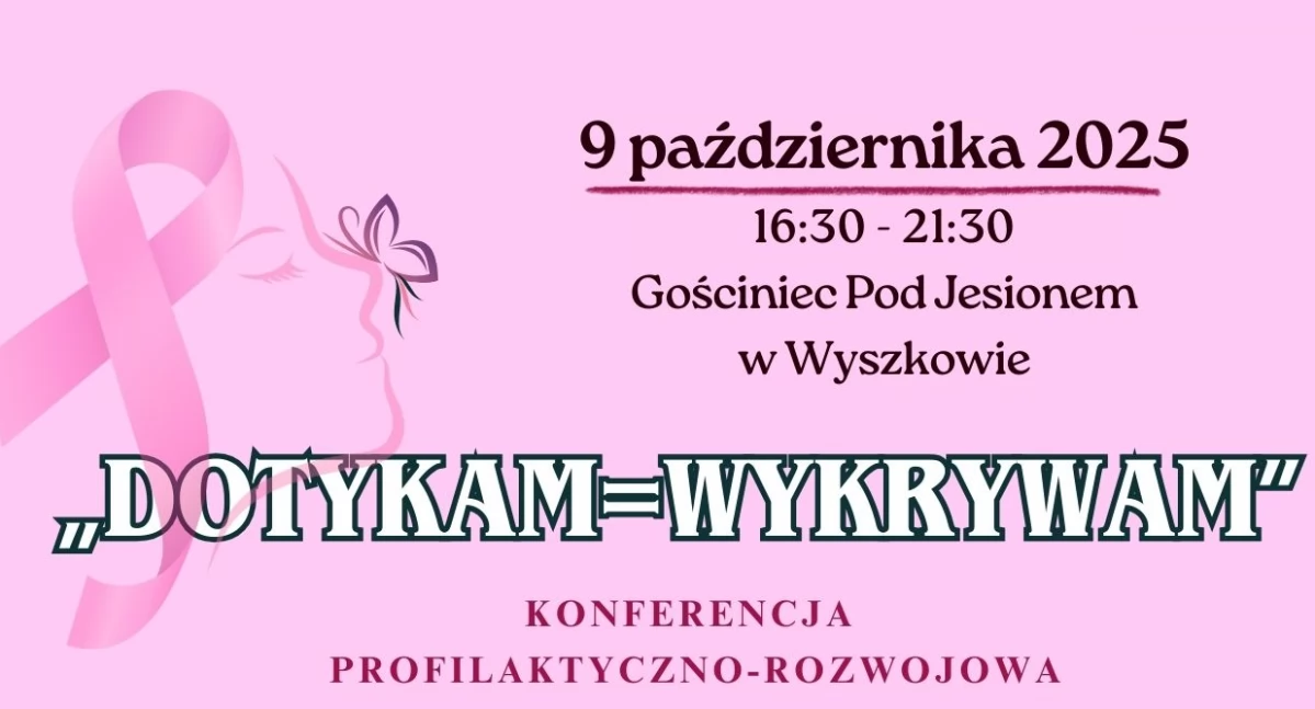 Profilaktyka i rozwój. Konferencja DOTYKAM = WYKRYWAM w Wyszkowie