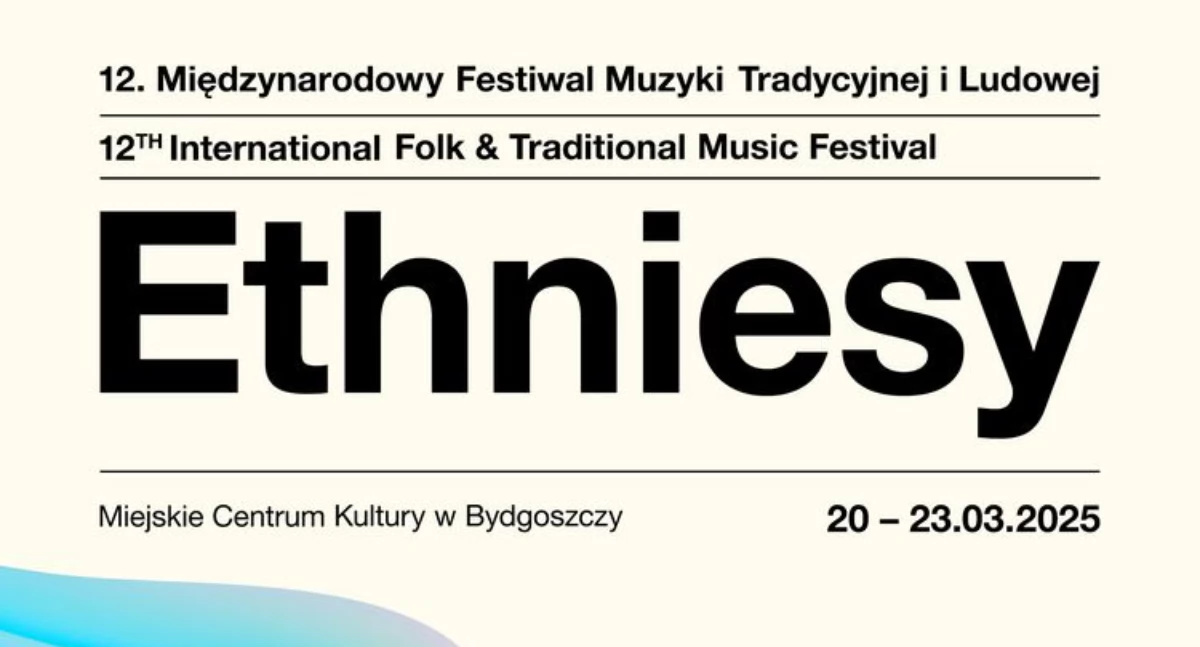 Ethniesy 2025 – festiwal, który sprawia, że Bydgoszcz oddycha muzyką folkową