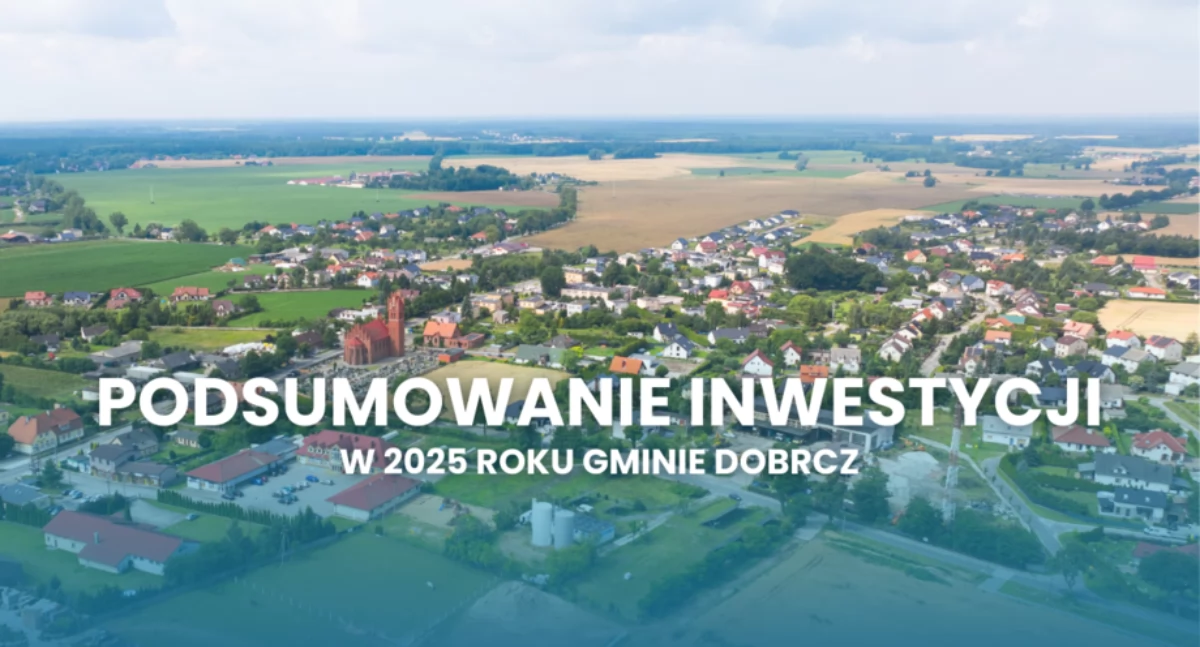 Inwestycje Gminy Dobrcz 2025: drogi, woda, rekreacja
